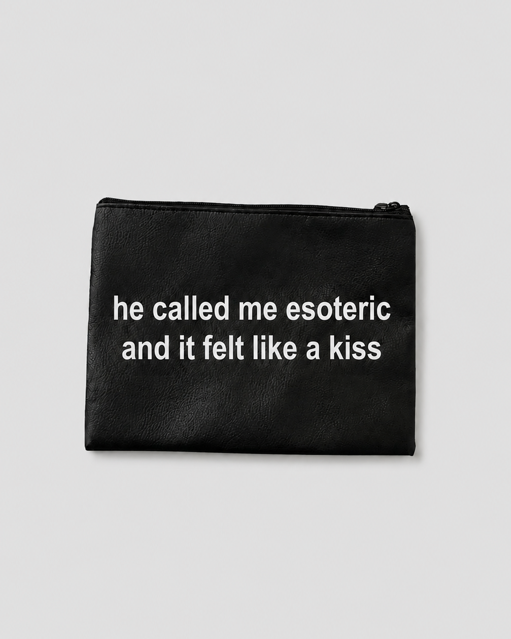 He called me esoteric pouch
